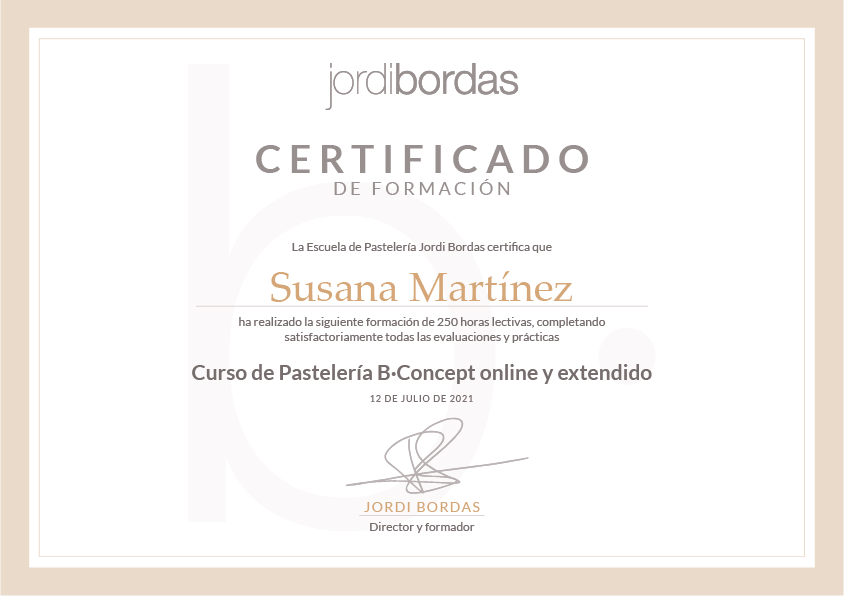 Certificado de formación expedido por la Escuela de Pastelería Jordi Bordas Certificado de formación expedido por la Escuela de Pastelería Jordi Bordas